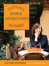 Clotilde's Edible Adventures in Paris (eBook)